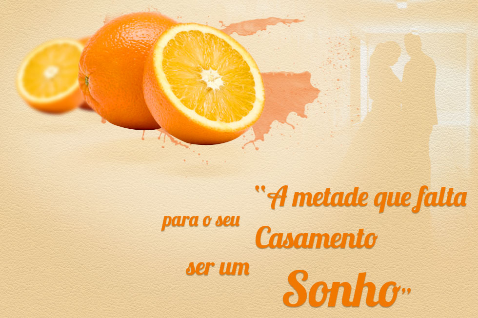 Laranja Metade, A metade que falta para o seu casamento ser um soho